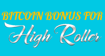 Bitcoin casino bonus for high roller